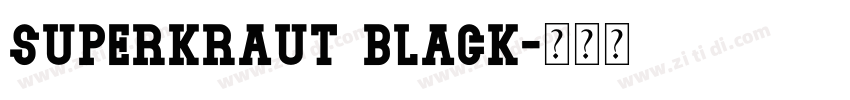 Superkraut Black字体转换